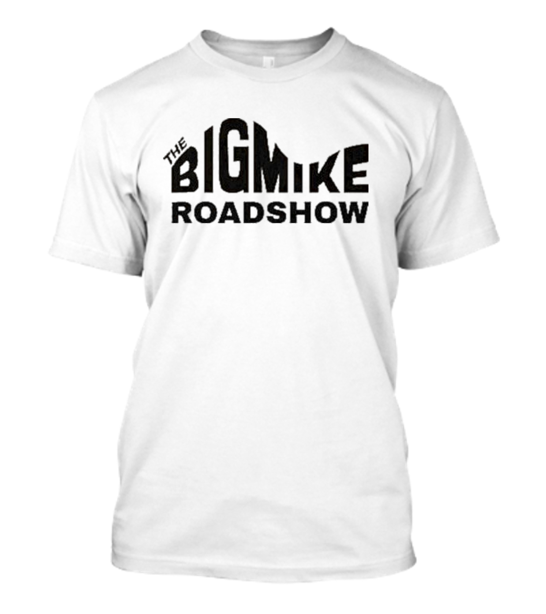 The Big Mike Roadshow T-Shirt