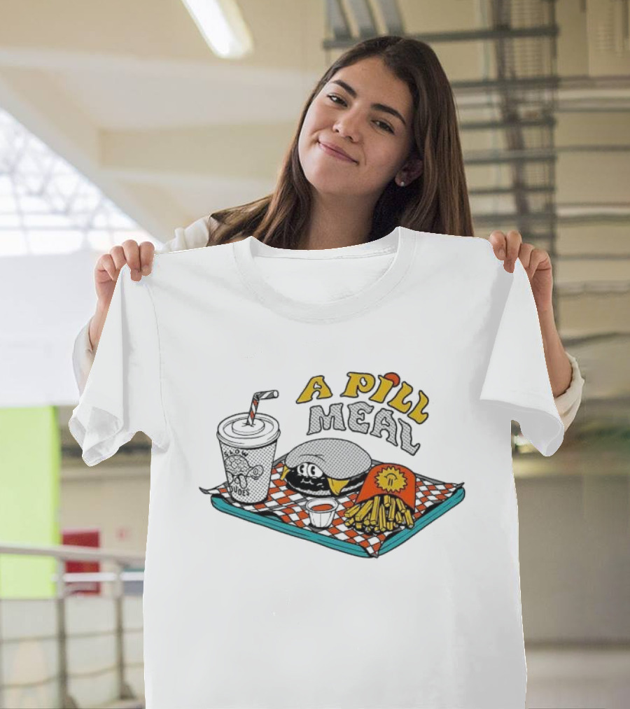 A Pill Meal by The Dudes and McBess Fast Food Tray with Burger and Fries T-Shirt