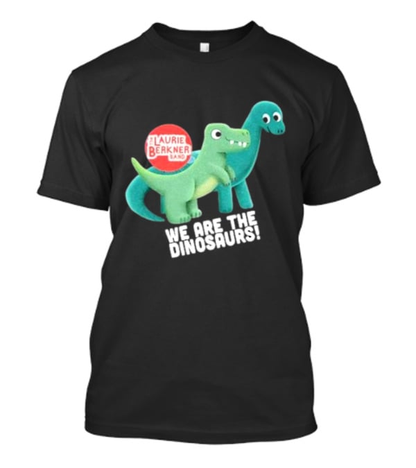The Laurie Berkner Band We Are The Dinosaurs T-Shirt