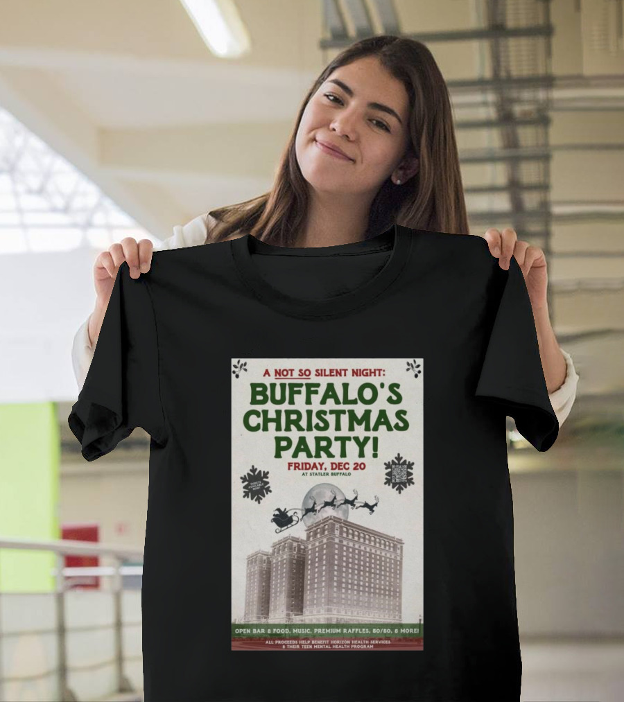 Buffalo's Christmas Party Friday Dec 20 2024 at Statler Buffalo Open Bar Food Music Premium Raffles Benefiting Horizon Health Services T-Shirt