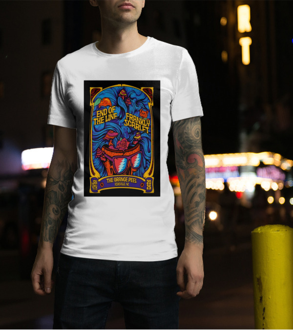 End Of The Line Frankly Scarlet Jan 4 2025 The Orange Peel Asheville NC Tour Psychedelic Art Glasses Roses T-Shirt