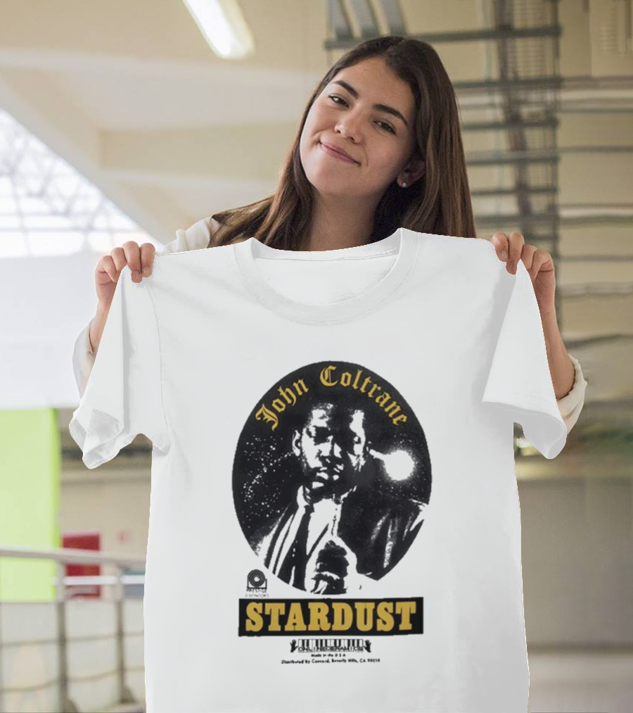 John Coltrane Stardust Prestige Records Distributed By Concord Beverly Hills CA 90212 T-Shirt