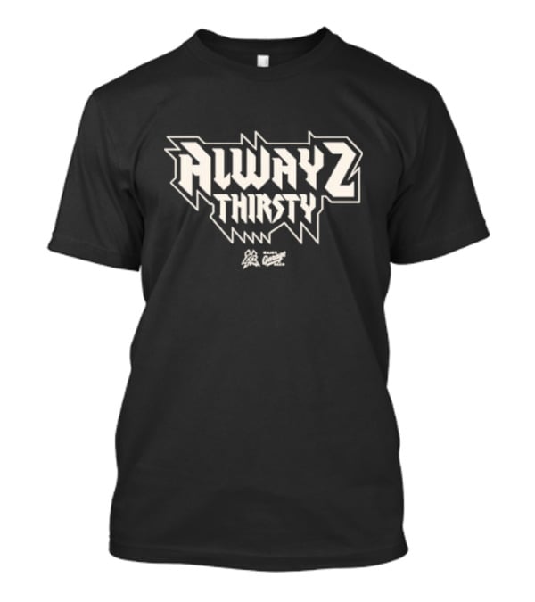 Alwayz Thirsty Classic Black George Angelopoulos T-Shirt
