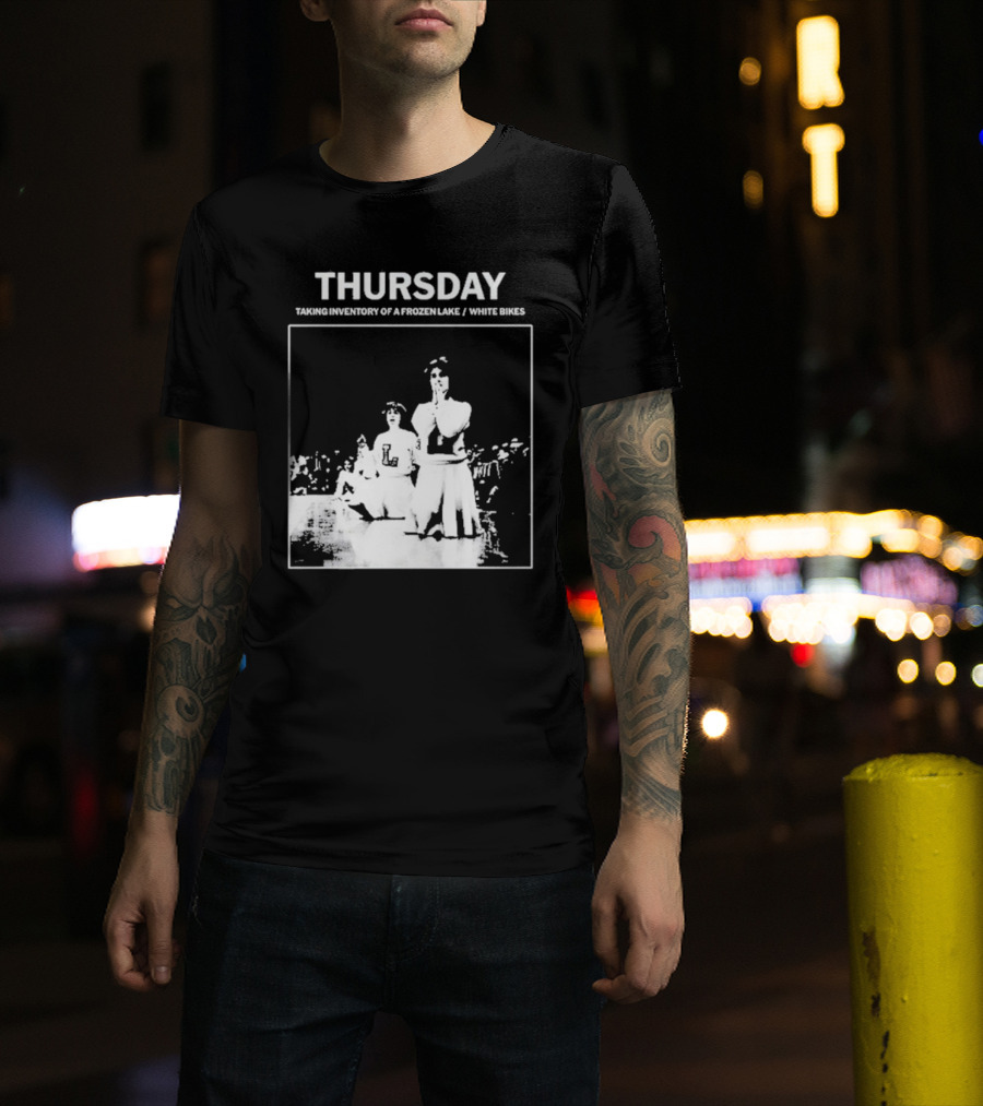 Thursday Taking Inventory Of A Frozen Lake White Bikes Cheerleaders T-Shirt