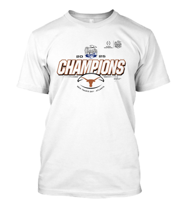 Texas Longhorns 2025 Champions Chick-fil-A Peach Bowl New Year's Day Atlanta T-Shirt