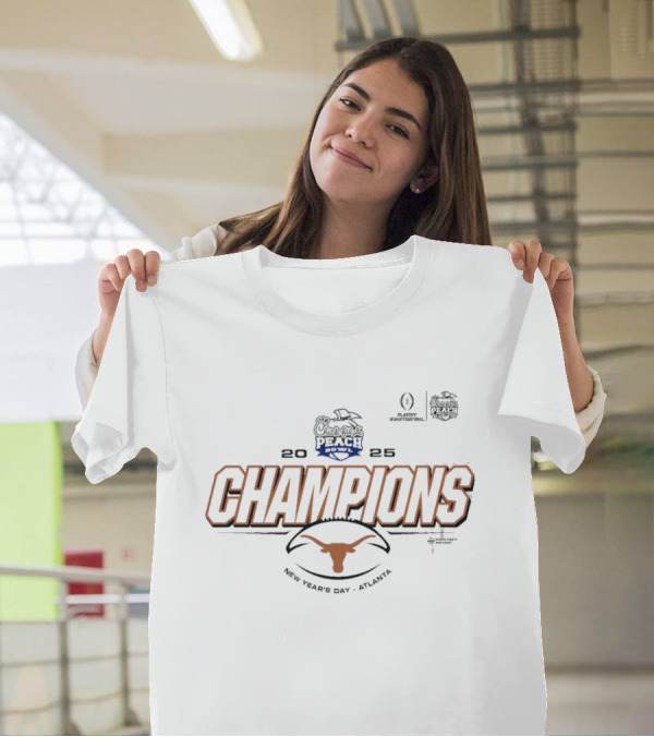 Texas Longhorns 2025 Champions Chick-fil-A Peach Bowl New Year's Day Atlanta T-Shirt