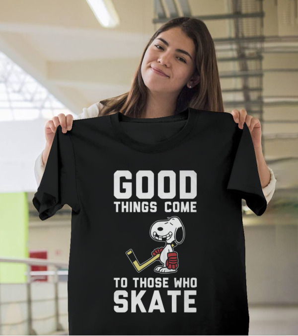 Snoopy Good Things Come To Those Who Skate Hockey T-Shirt