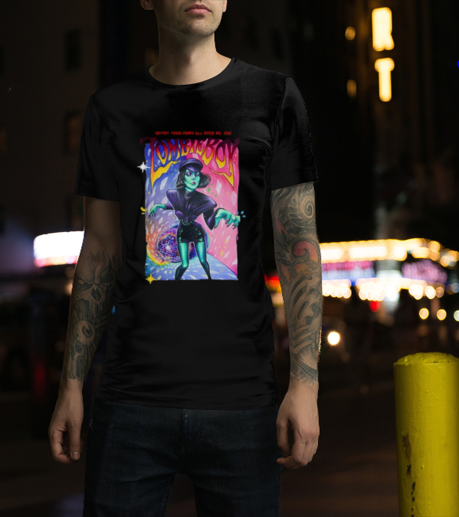 Zombieboy So Put Your Paws All Over Me T-Shirt