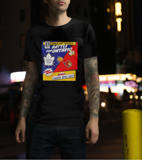 Stanley Cup Playoffs 2025 Battle For Ontario Toronto Maple Leafs Vs Ottawa Senators Rivalry Edition Victory 4-2 T-Shirt