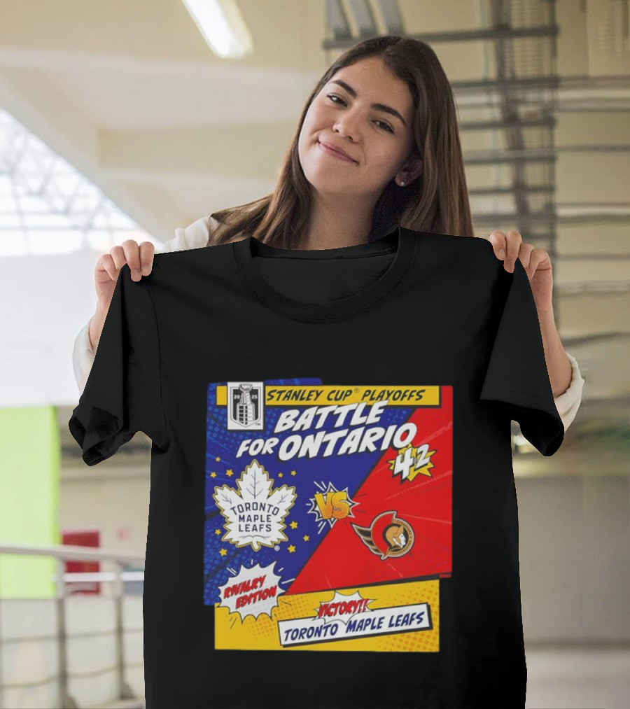 Stanley Cup Playoffs 2025 Battle for Ontario Toronto Maple Leafs vs Ottawa Senators Rivalry Edition Victory 4-2 T-Shirt