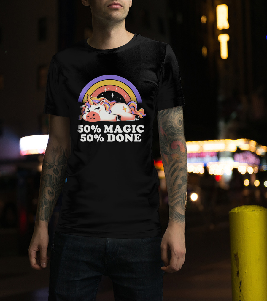 50% Magic 50% Done Unicorn Rainbow T-Shirt