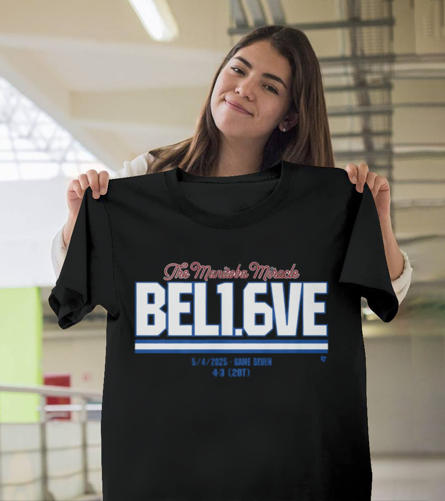 The Manitoba Miracle Believe In 1.6 Seconds Hockey 2003-2004 T-Shirt