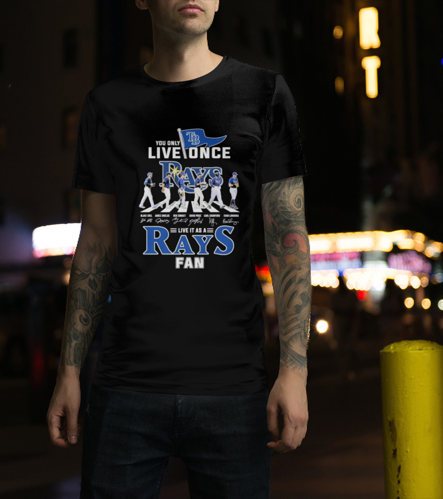 You Only Live Once Tampa Bay Rays Fan Road Abbey Signatures T-Shirt