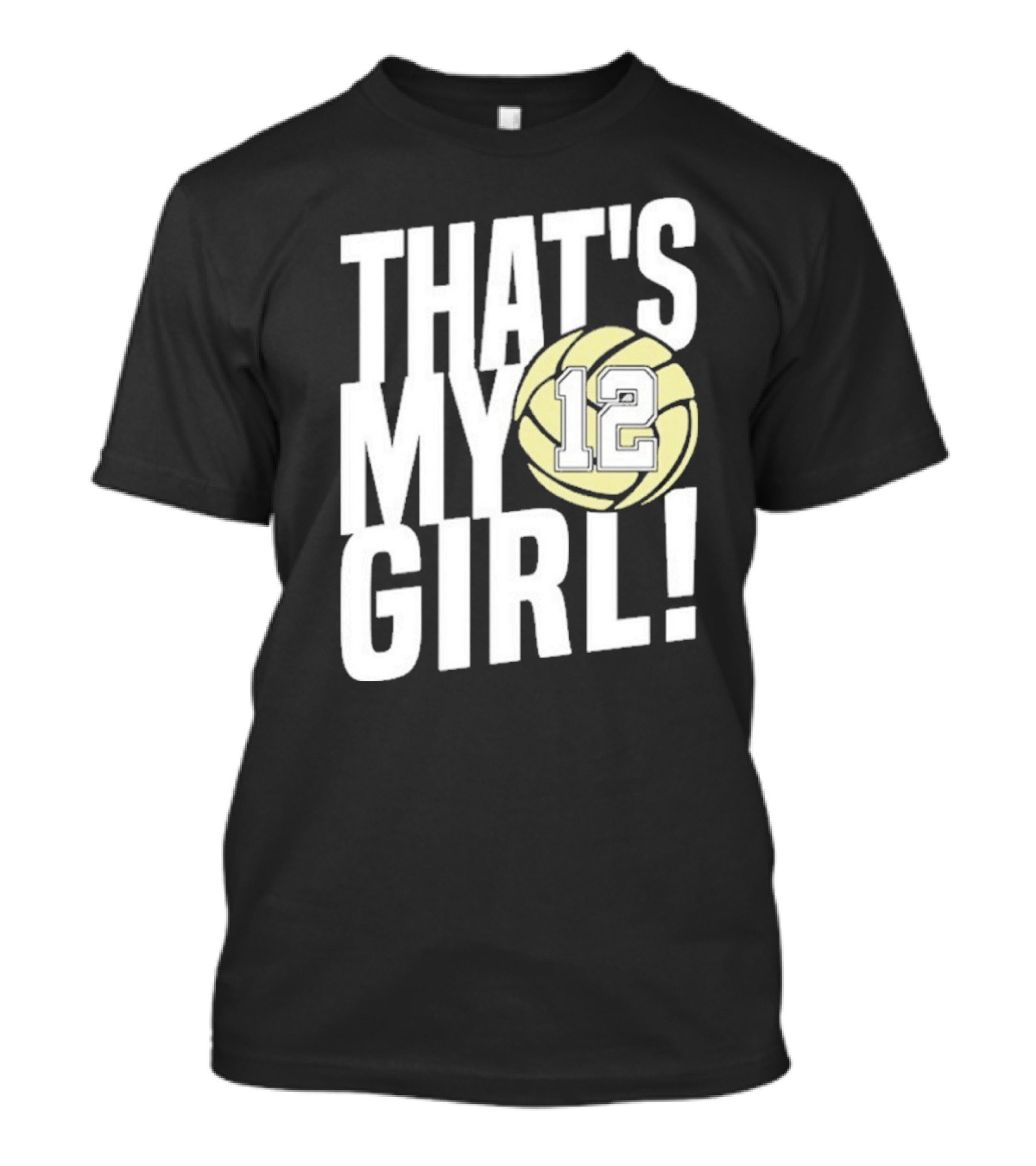 That's My Girl #12 Volleyball T-Shirt