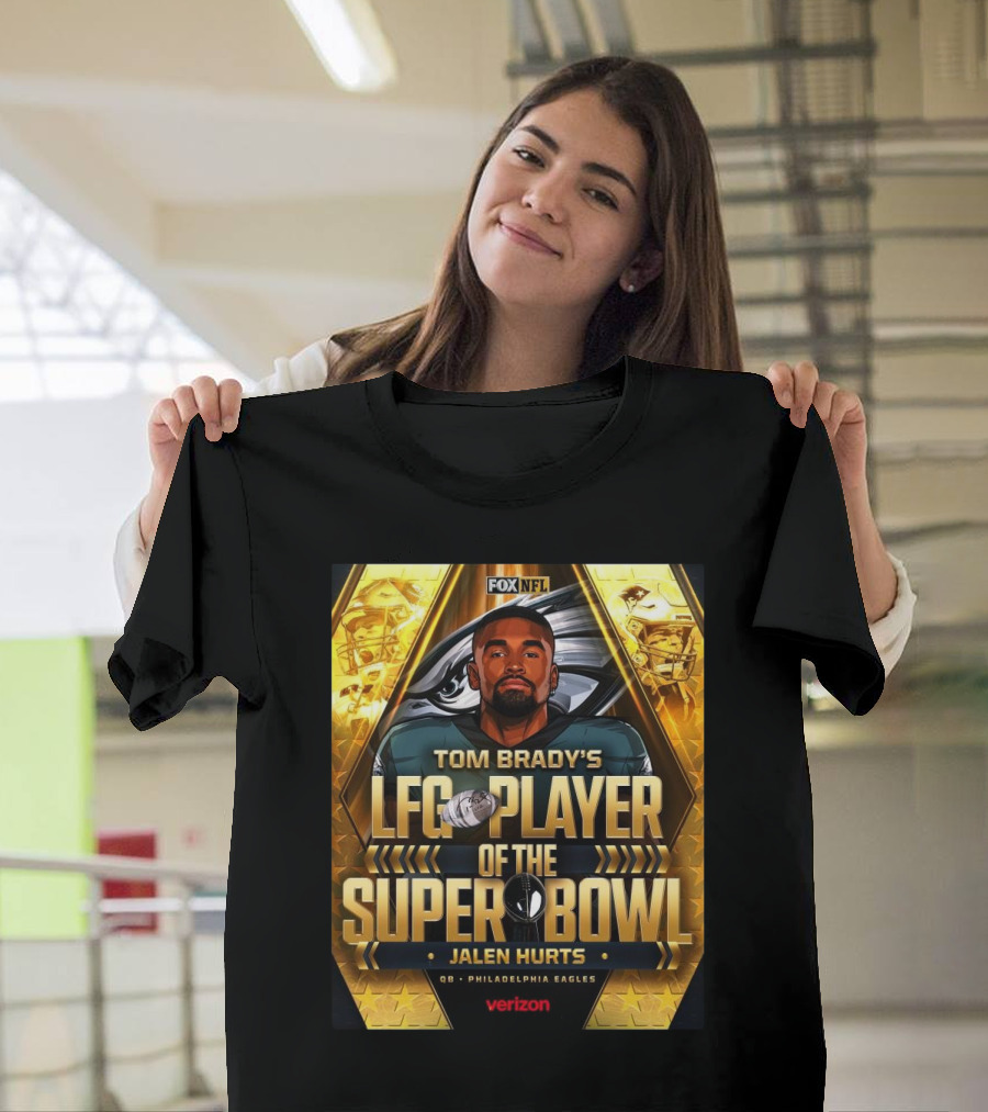 FOX NFL Tom Brady's LFG Player of the Super Bowl Jalen Hurts QB Philadelphia Eagles Verizon T-Shirt