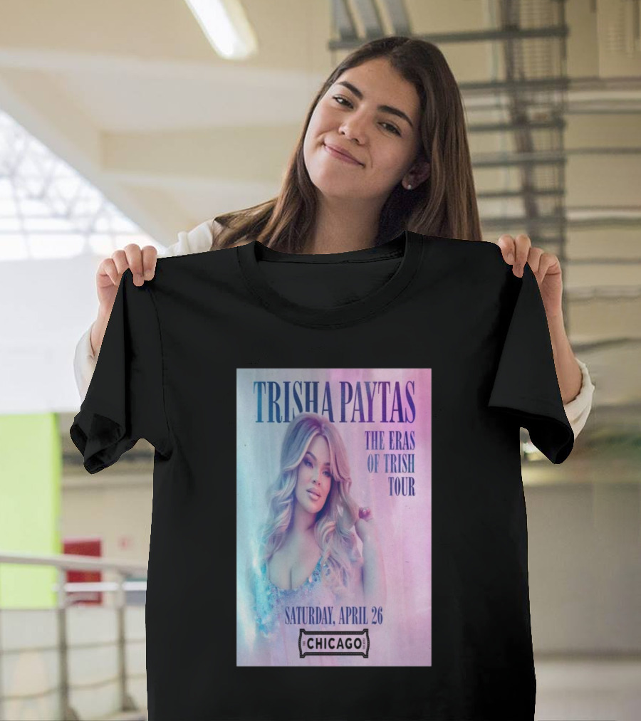 Trisha Paytas The Eras of Trish Tour Saturday April 26 Chicago T-Shirt