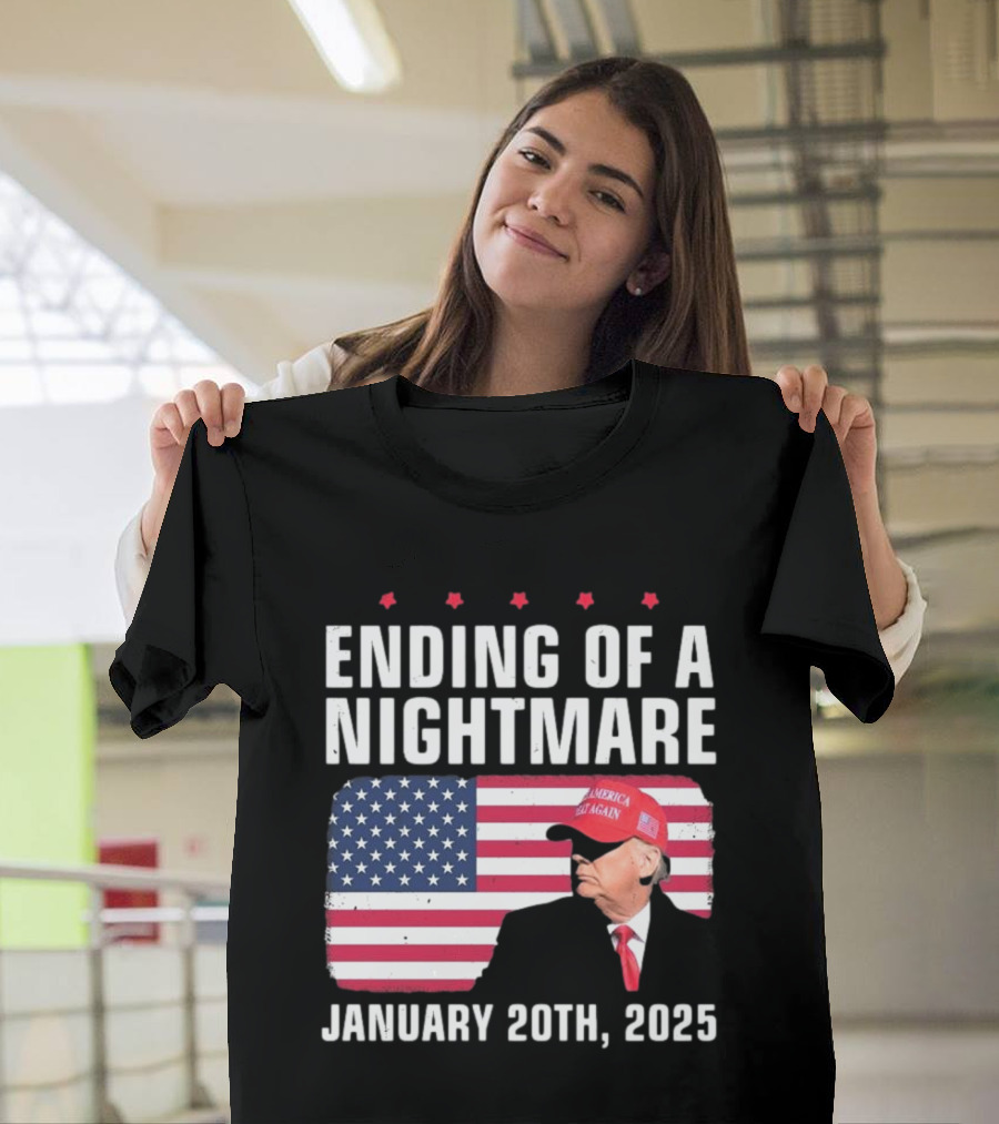 Ending of a Nightmare January 20th 2025 USA Flag Trump America Make Again Hat T-Shirt