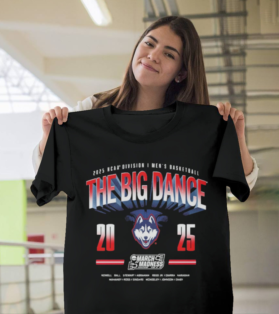 2025 NCAA Division I Men's Basketball The Big Dance UConn Huskies March Madness Nowell Ball Stewart T-Shirt