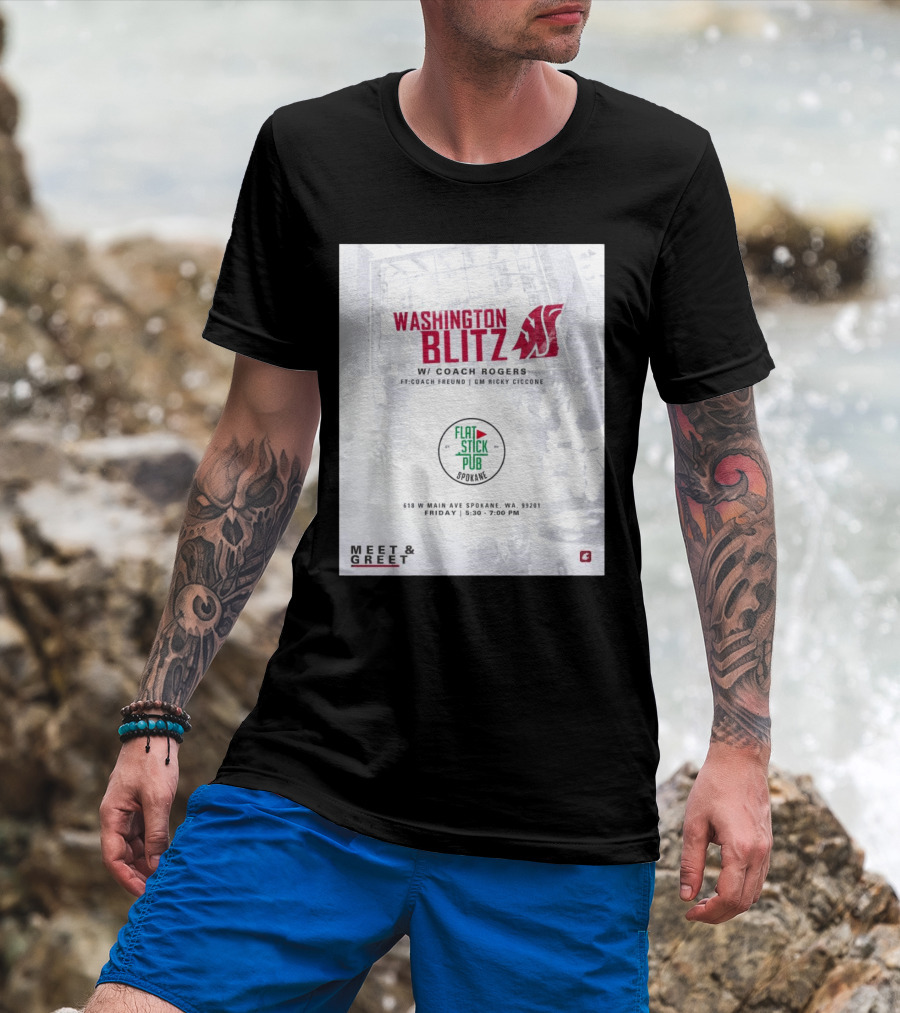 Washington Blitz With Coach Rogers At Flatstick Pub Spokane Featuring Coach Freund And GM Ricky Ciccone Meet & Greet Event T-Shirt