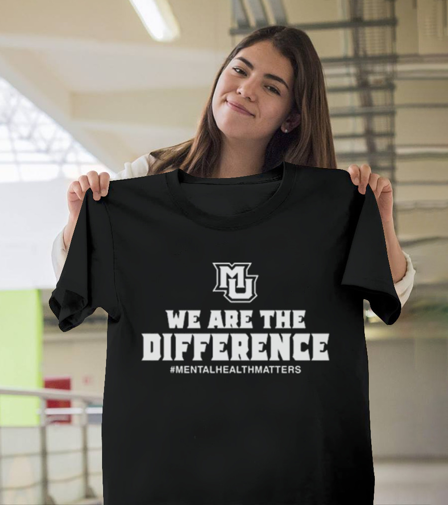 MU We Are The Difference Mental Health Matters T-Shirt