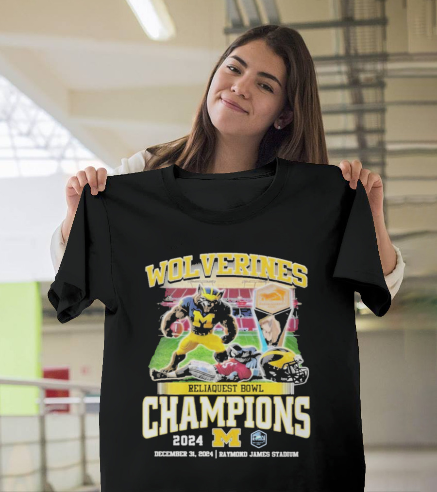 Wolverines Reliaquest Bowl Champions 2024 Michigan December 31 Raymond James Stadium T-Shirt