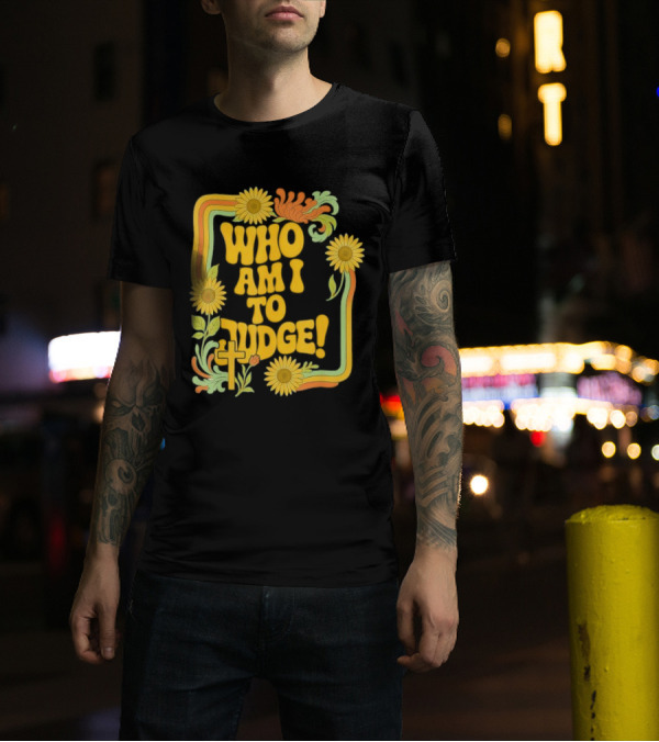 Who Am I To Judge Francis Retro 70s Floral Sunflowers T-Shirt