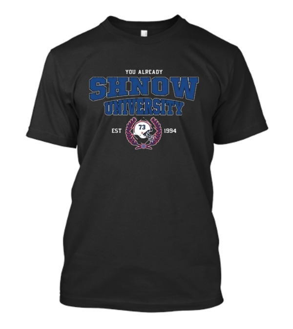 You Already Shnow University EST 1994 73 Helmet Laurel T-Shirt