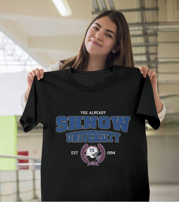 You Already Shnow University EST 1994 73 Helmet Laurel T-Shirt