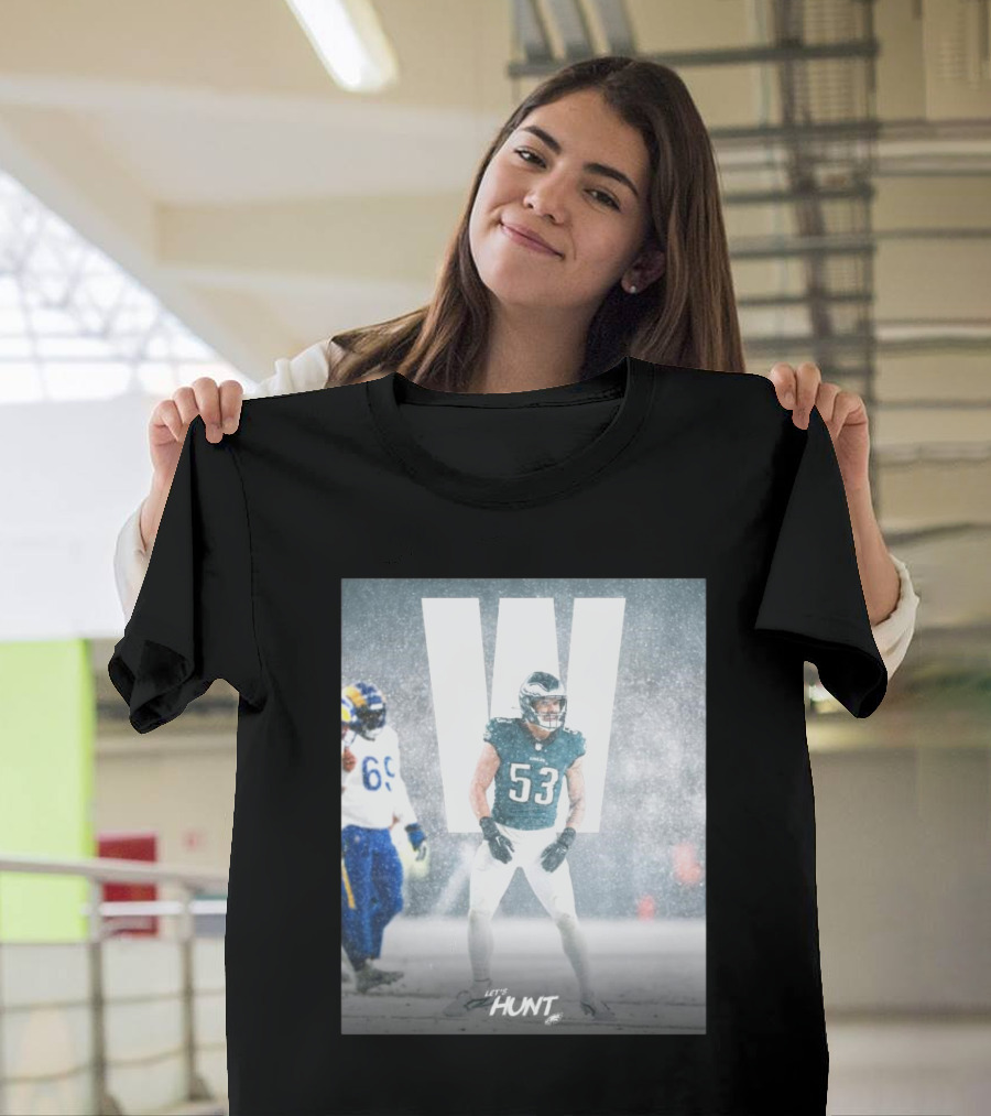 Philadelphia Eagles Zack Baun Let's Hunt W Snow Game Victory vs Los Angeles Rams T-Shirt