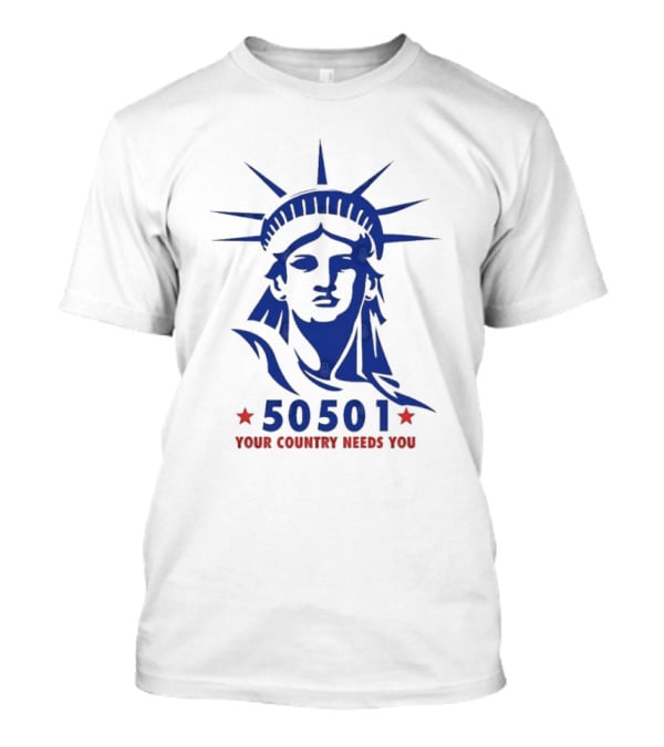 50501 Your Country Needs You Statue Of Liberty Democracy T-Shirt
