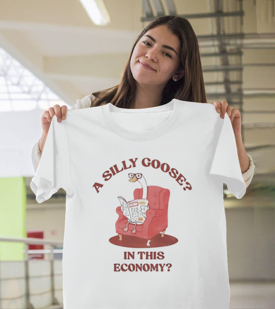 A Silly Goose On Red Chair In This Economy T-Shirt