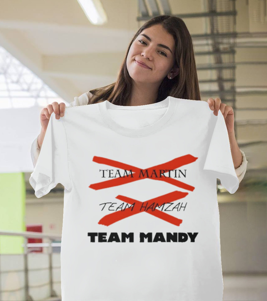 Awesome Team Martin Team Hamzah Team Mandy Crossed Out Bold Red Marker T-Shirt