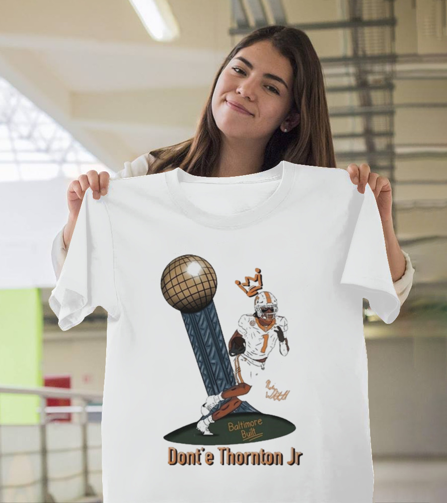 Baltimore Built Dont’e Thornton Jr Football Icon With Crown And Trophy T-Shirt
