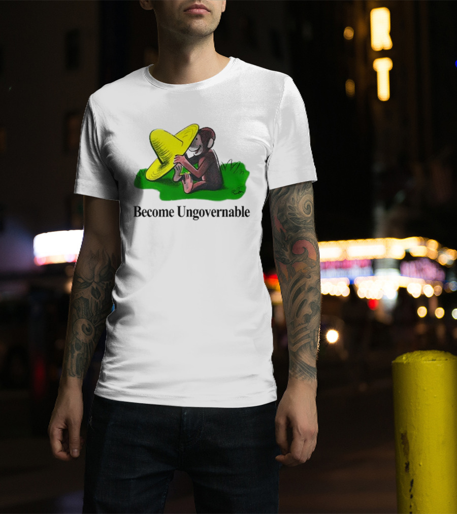 Become Ungovernable Curious Monkey Yellow Hat Sitting On Grass T-Shirt