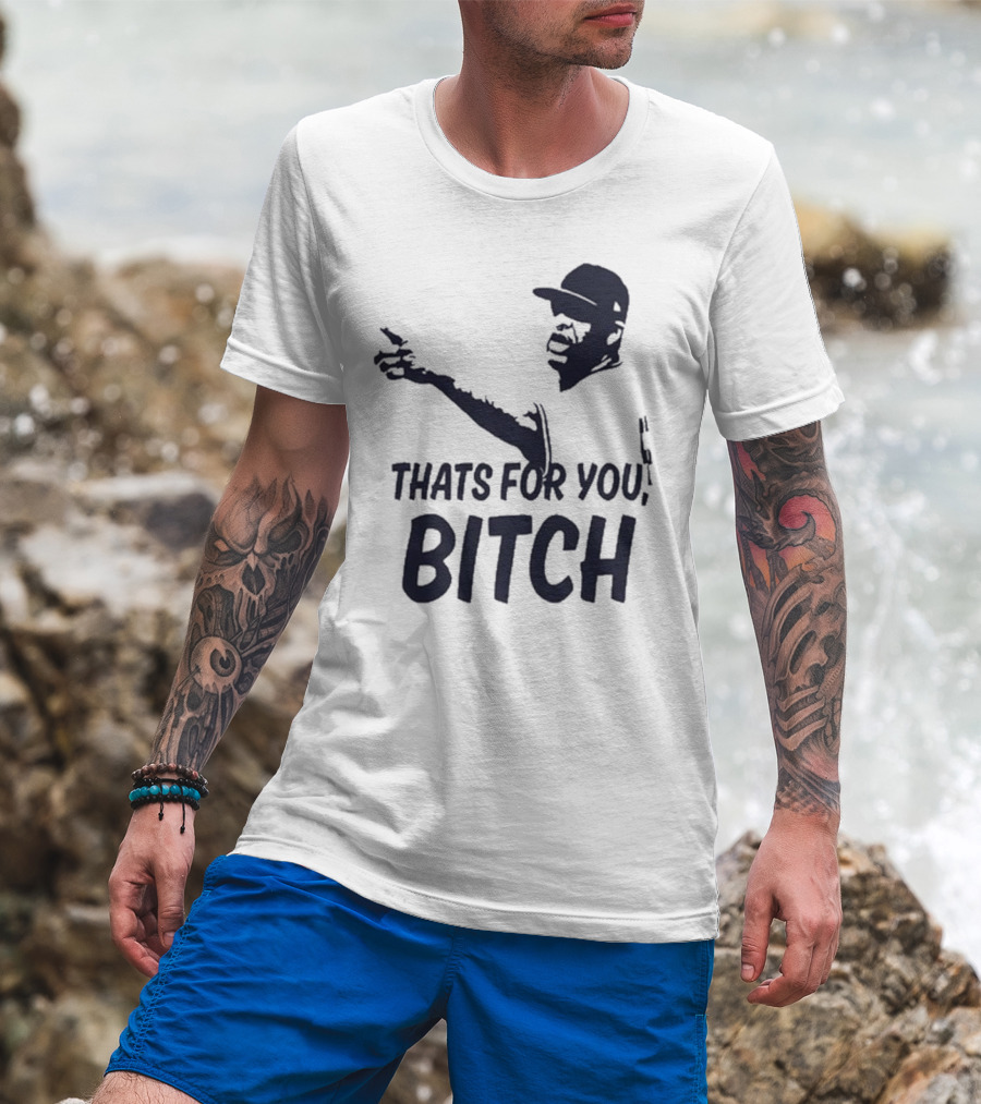 Cc Sabathia That’s For You Bitch Baseball Player Silhouette T-Shirt