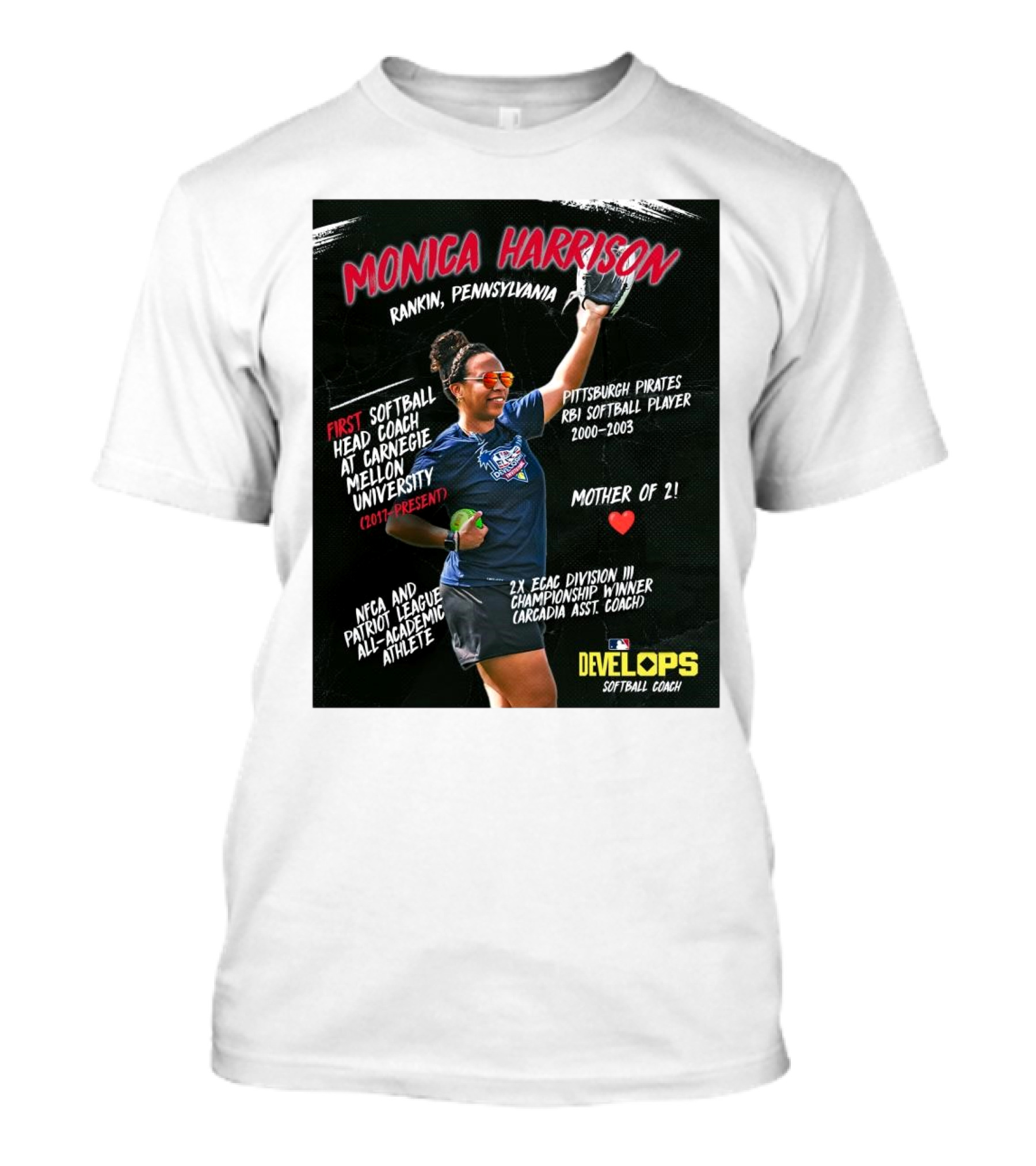 Monica Harrison Pennsylvania Carnegie Mellon University Softball Coach Pittsburgh Pirates RBI Player T-Shirt