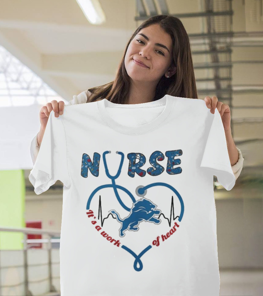 Detroit Lions Nurse It's A Work Of Heart 2025 T-Shirt