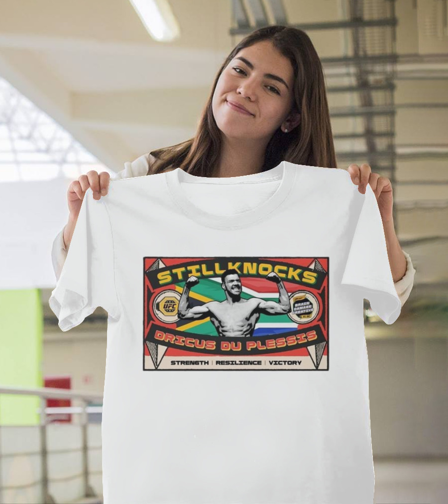 Dricus Du Plessis Stillknocks Strength Resilience Victory UFC 312 Brain Damage Creative T-Shirt