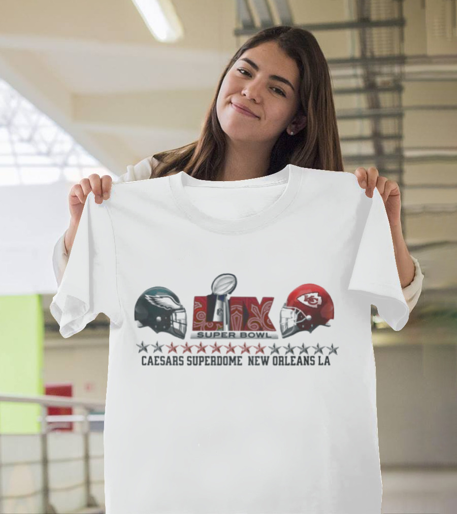 Eagles vs Chiefs Super Bowl LIX Caesars Superdome New Orleans LA Helmets and Stars T-Shirt
