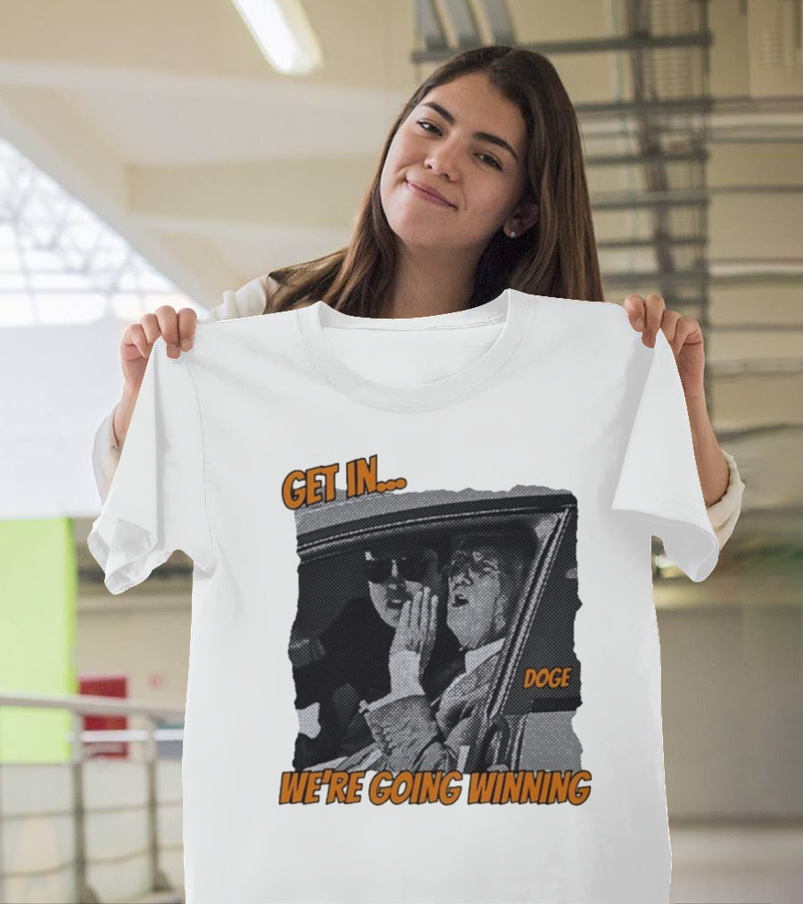 Get In We're Going Winning Doge Car Ride Retro Style T-Shirt