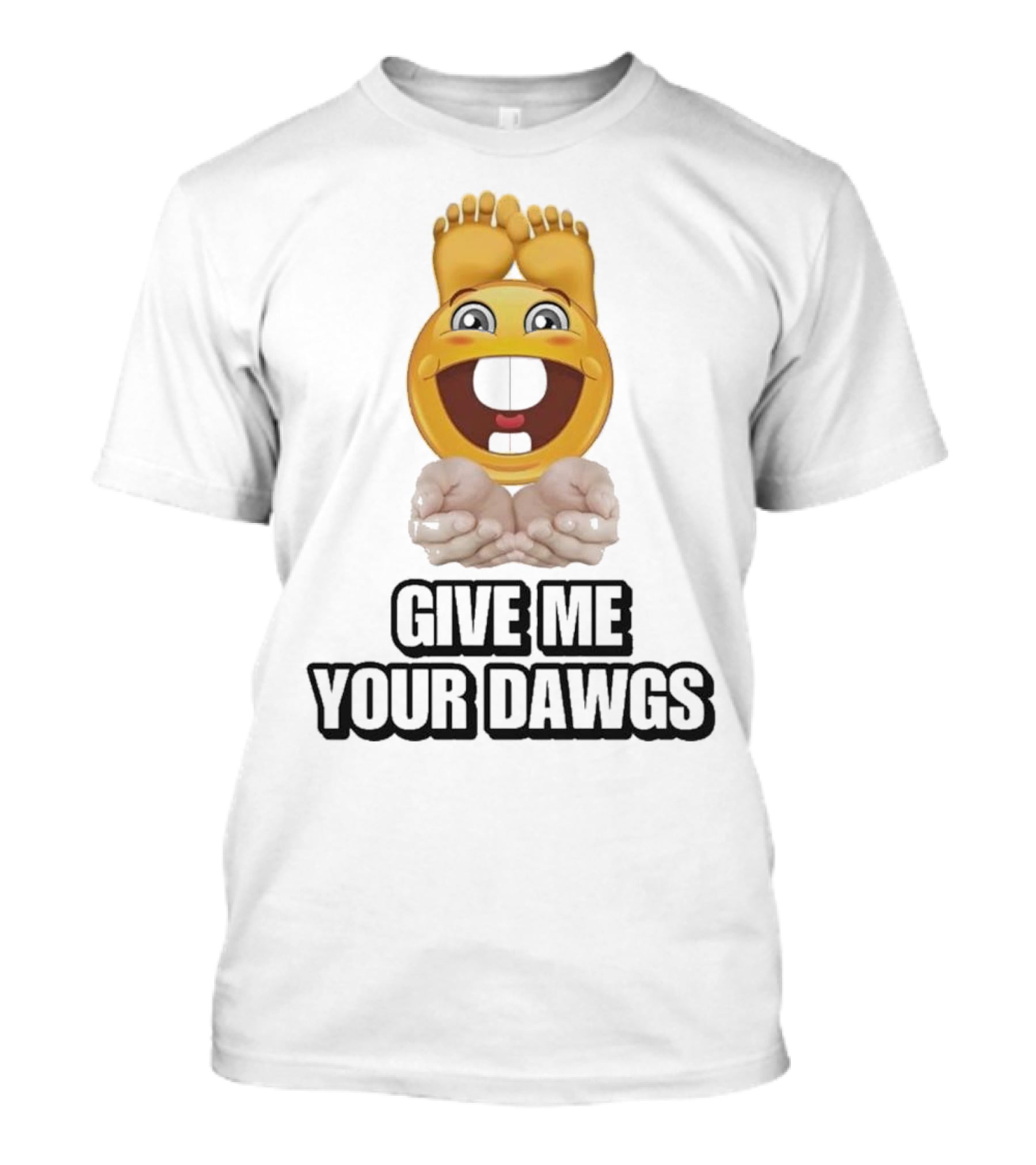Give Me Your Dawgs Emoji Feet And Hands T-Shirt
