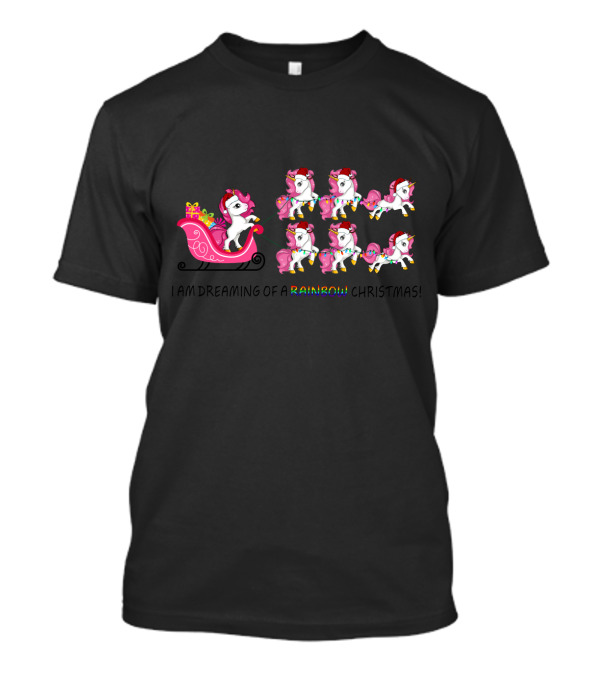 I Am Dreaming Of A Rainbow Christmas T-Shirt