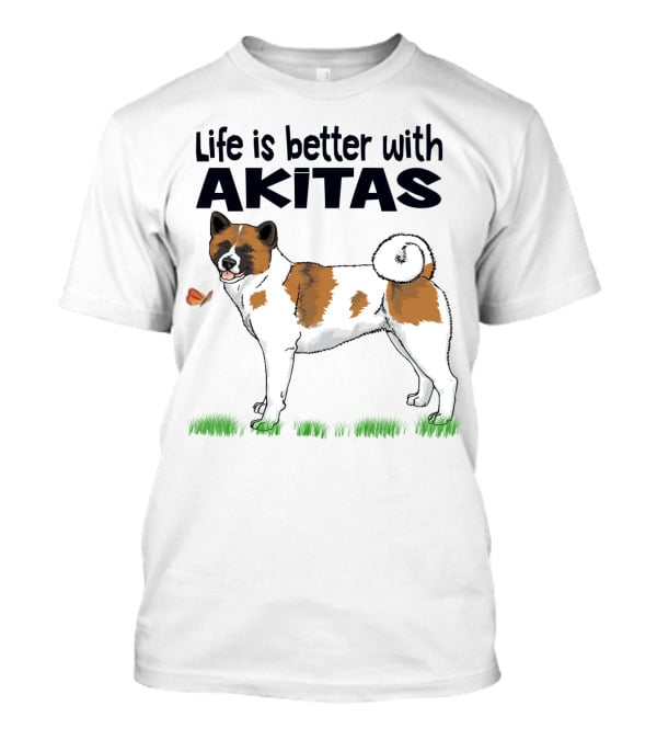Life Is Better With Akitas Illustrated With Butterfly And Dog T-Shirt