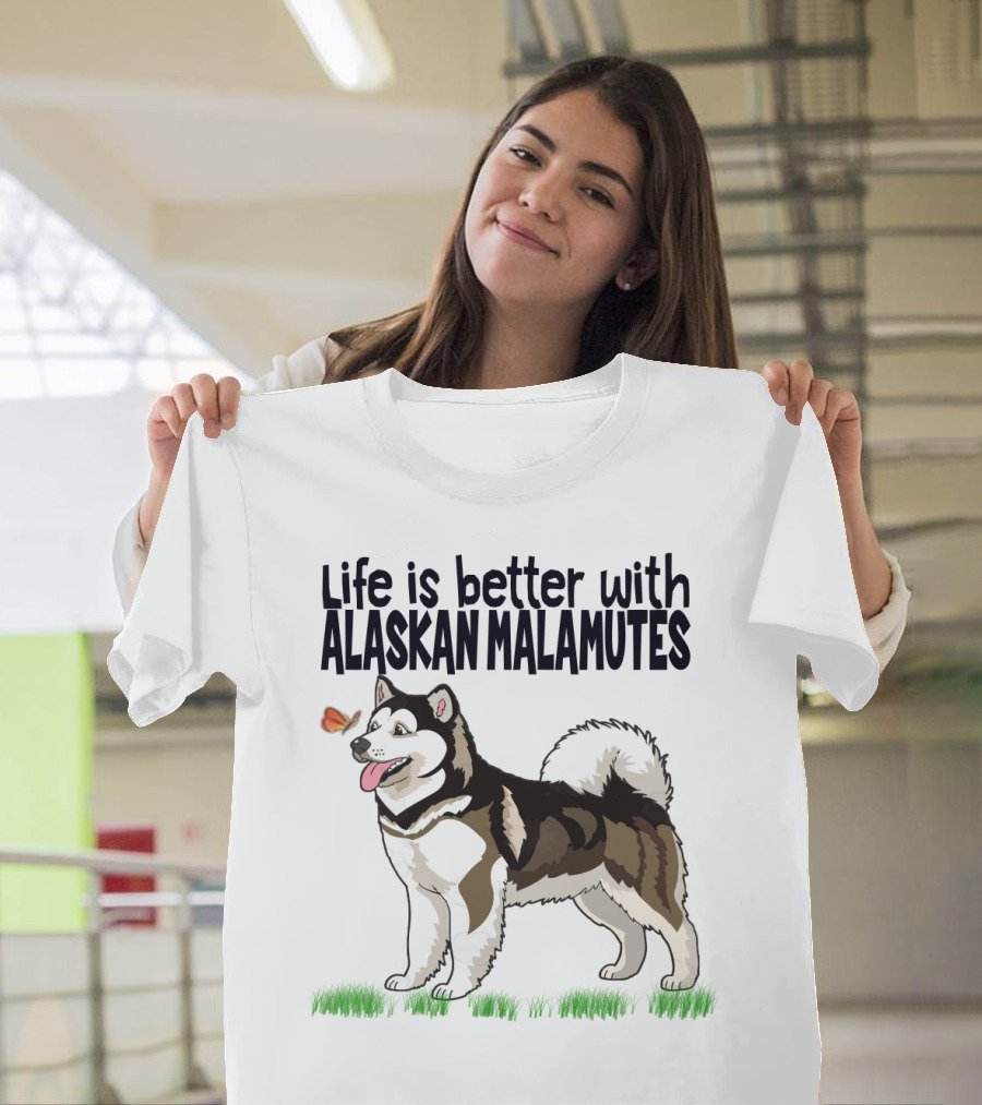 Life Is Better With Alaskan Malamutes Playful Dog And Butterfly T-Shirt
