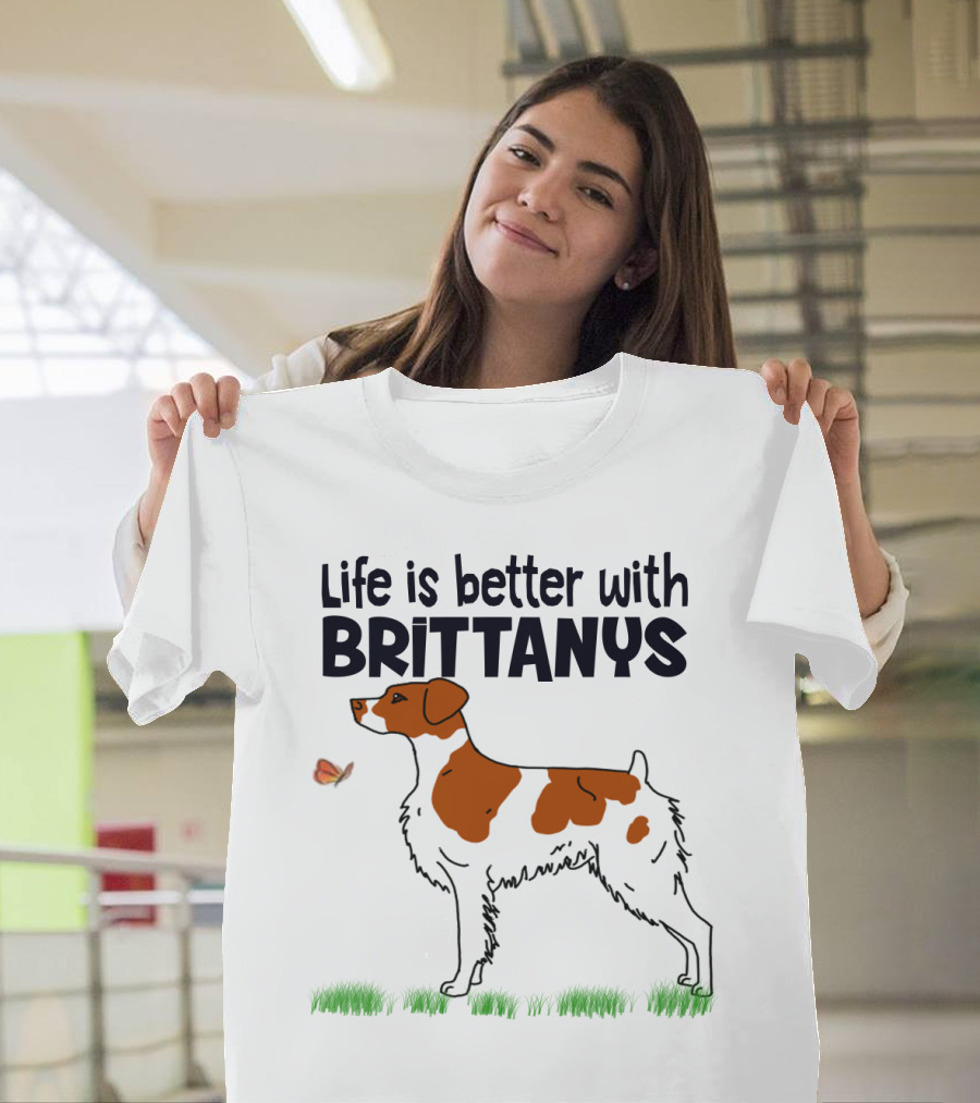 Life Is Better With Brittanys Illustrated By Dog And Butterfly On Grass T-Shirt