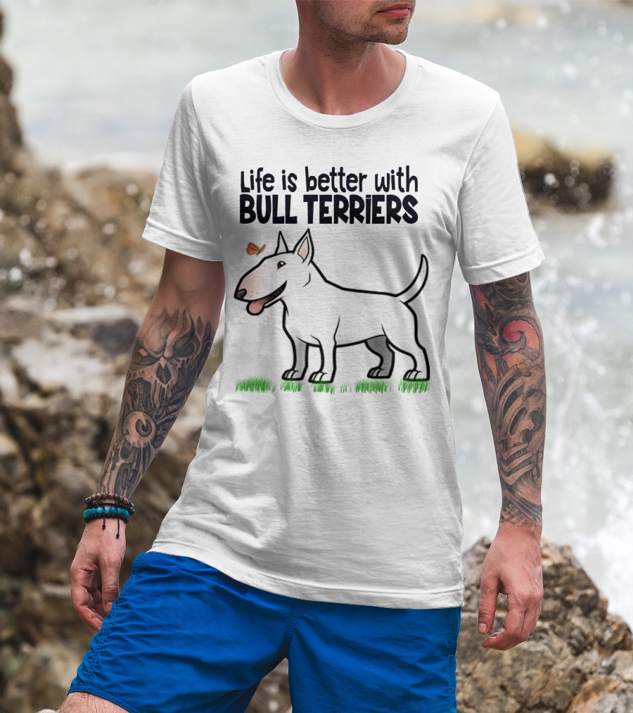 Life Is Better With Bull Terriers Playful Dog And Butterfly On Grass T-Shirt