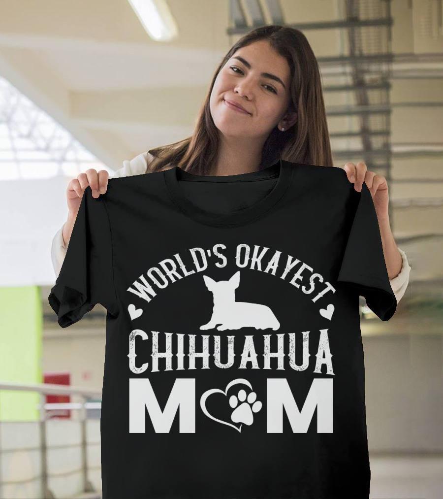 World’s Okayest Chihuahua Mom Graphic with Heart and Paw Prints T-Shirt