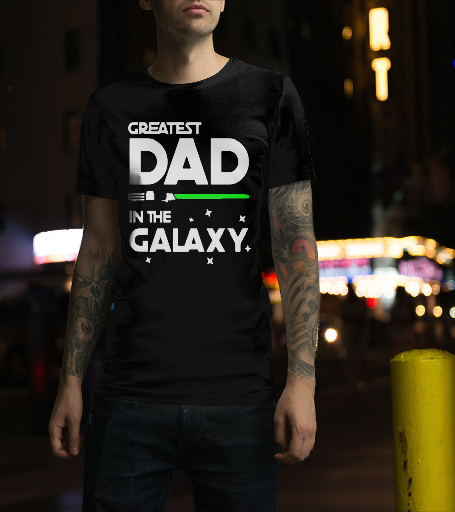 Greatest Dad In The Galaxy Lightsaber T-Shirt