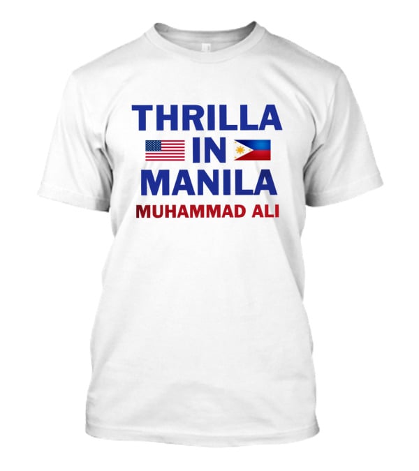 Thrilla IN Manila Muhammad Ali USA Philippines Flags T-Shirt