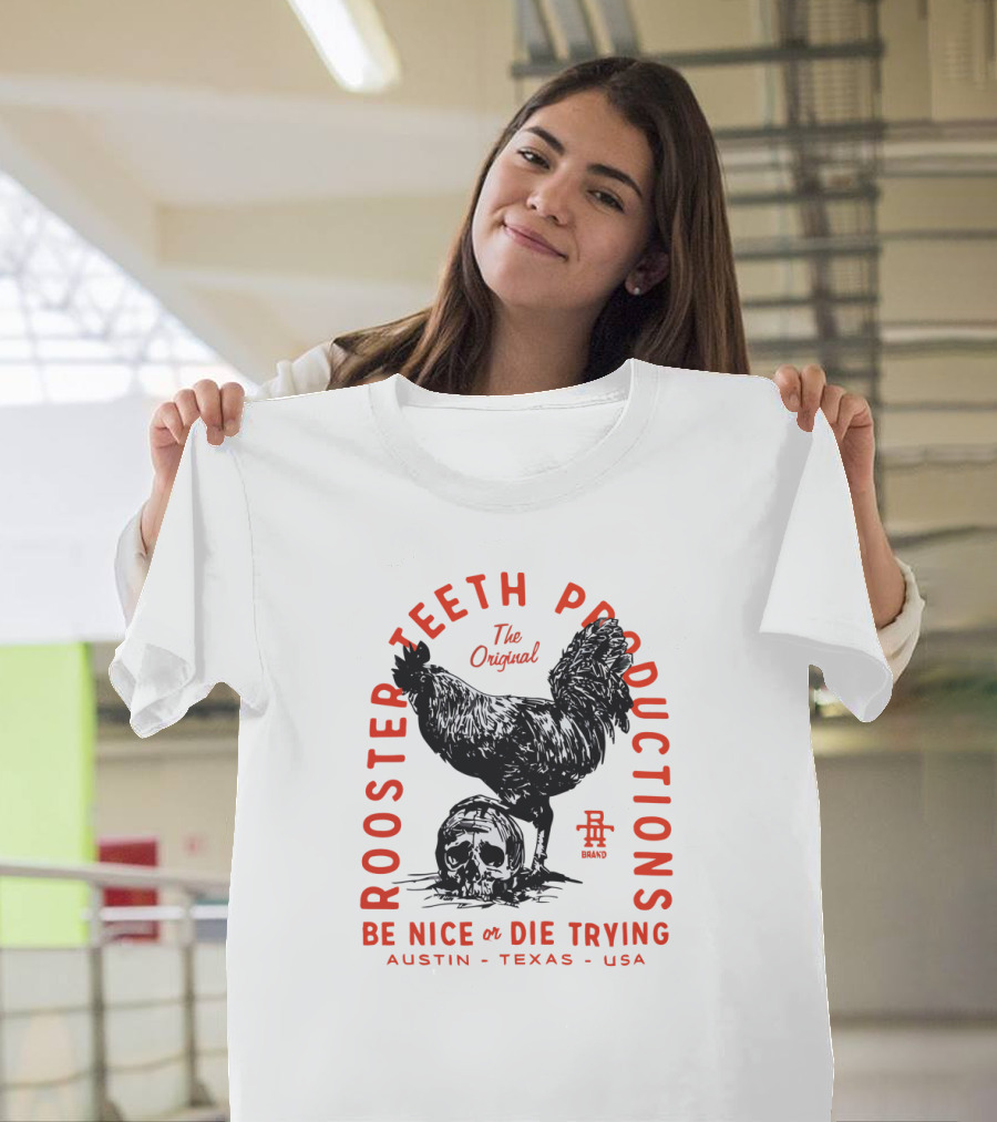 Rooster Teeth Productions The Original Be Nice Or Die Trying Austin Texas USA T-Shirt